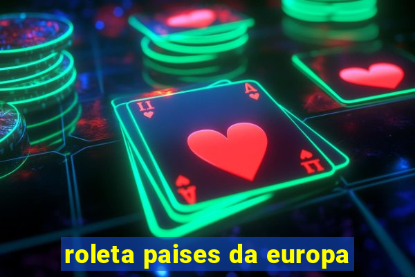 roleta paises da europa